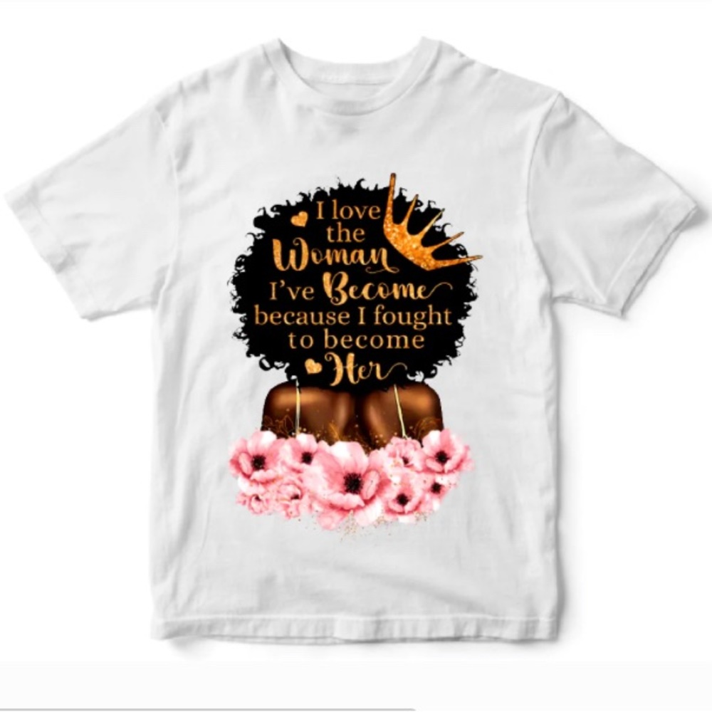 Love the Woman you have become